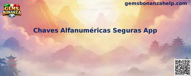 Chaves Alfanuméricas Seguras App en Gems Bonanza