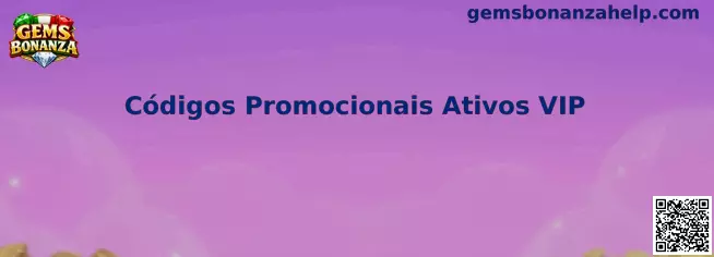 Códigos Promocionais Ativos VIP en Gems Bonanza