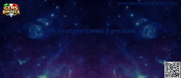 Tumble Feature Como Funciona VIP en Gems Bonanza