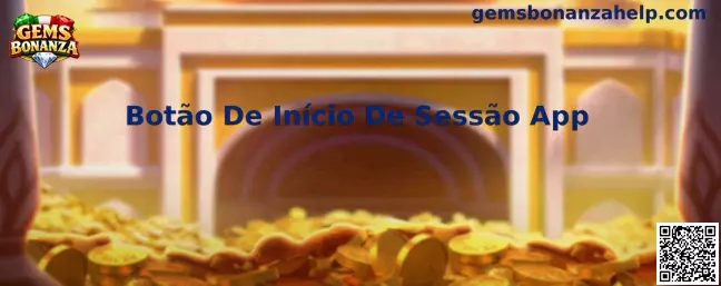 Botão De Início De Sessão App en Gems Bonanza